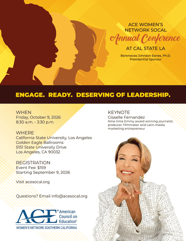 Promotional flyer for the ACE Women’s Network Southern California Annual Conference, “Engage. Ready. Deserving of Leadership,” on Friday, October 9, 2026, from 8:30 a.m. to 3 p.m. at Cal State LA’s Golden Eagle Ballrooms. Keynote speaker is journalist, producer, filmmaker, and entrepreneur Gisselle Fernandez. Registration is $159 and opens September 9 at acesocal.org. Questions: info@acesocal.org.