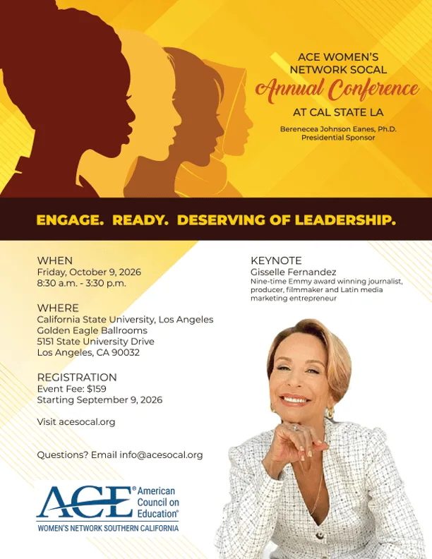 Promotional flyer for the ACE Women’s Network Southern California Annual Conference, “Engage. Ready. Deserving of Leadership,” on Friday, October 9, 2026, from 8:30 a.m. to 3 p.m. at Cal State LA’s Golden Eagle Ballrooms. Keynote speaker is journalist, producer, filmmaker, and entrepreneur Gisselle Fernandez. Registration is $159 and opens September 9 at acesocal.org. Questions: info@acesocal.org.